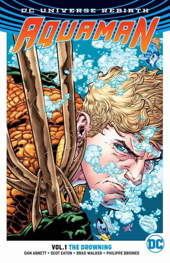 DC - Aquaman (Rebirth) Vol 1 The Drowning TPB