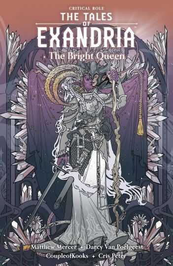 DC Comics - CRITICAL ROLE THE TALES OF EXANDRIA THE BRIGHT QUEEN TPB