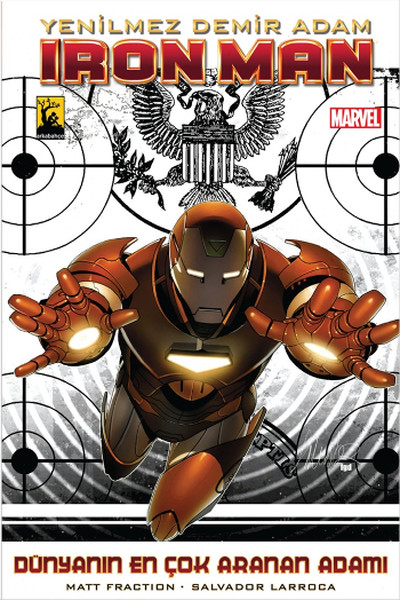 Arkabahçe - Iron Man - Yenilmez Demir Adam Cilt 2 Dünyanın En Çok Aranan Adamı 1.Kitap