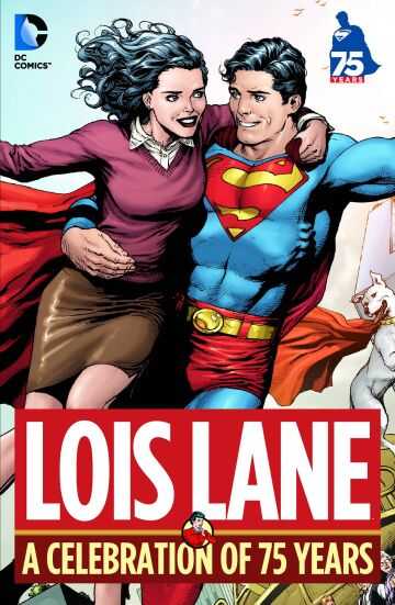 DC Comics - LOIS LANE A CELEBRATION OF 75 YEARS HC