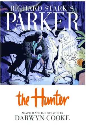 IDW - Richard Stark's Parker Book One The Hunter HC