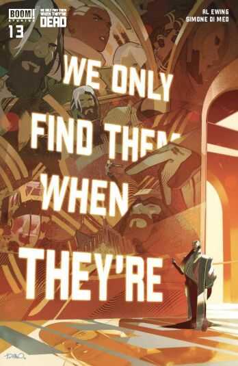 Boom! Studios - WE ONLY FIND THEM WHEN THEYRE DEAD # 13 COVER A DI MEO