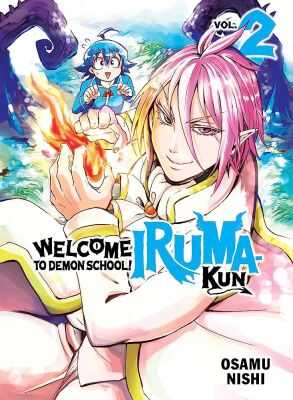 Kodansha - WELCOME TO DEMON SCHOOL IRUMA KUN VOL 2 TPB